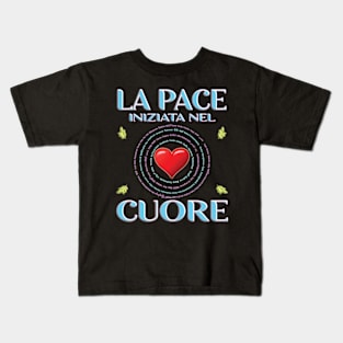 La Pace Initiata Nel Cuore - Italian Version Kids T-Shirt